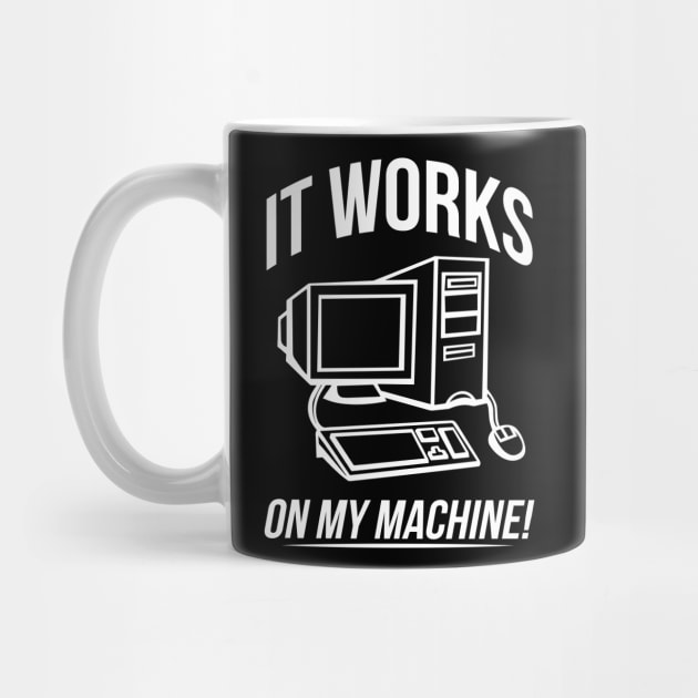 It Works On My Machine! (Light) by bitdecisions